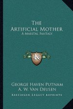 The Artificial Mother: A Marital Fantasy