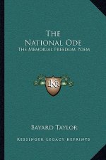 The National Ode: The Memorial Freedom Poem