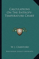 Calculations on the Entropy-Temperature Chart