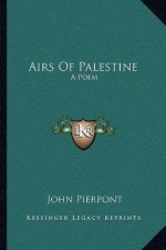 Airs of Palestine: A Poem