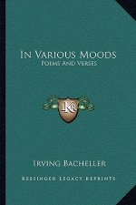 In Various Moods: Poems and Verses