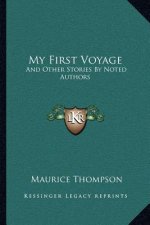 My First Voyage: And Other Stories by Noted Authors