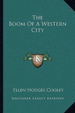 The Boom of a Western City