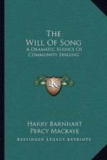 The Will of Song: A Dramatic Service of Community Singing
