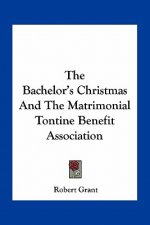 The Bachelor's Christmas and the Matrimonial Tontine Benefit Association