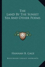 The Land by the Sunset Sea and Other Poems