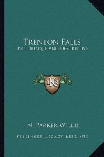Trenton Falls: Picturesque and Descriptive