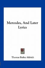 Mercedes, and Later Lyrics