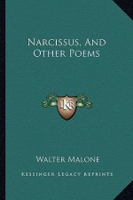 Narcissus, and Other Poems