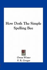 How Doth the Simple Spelling Bee