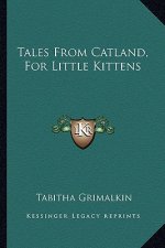 Tales from Catland, for Little Kittens