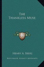 The Thankless Muse the Thankless Muse