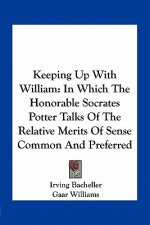 Keeping Up with William: In Which the Honorable Socrates Potter Talks of the Relative Merits of Sense Common and Preferred