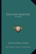 Doctor Vandyke: A Novel a Novel