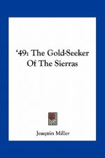 49: The Gold-Seeker of the Sierras
