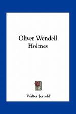 Oliver Wendell Holmes