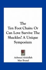 The Ten Foot Chain: Or Can Love Survive the Shackles? a Unique Symposium