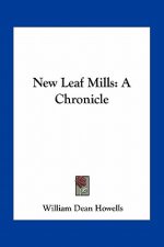 New Leaf Mills: A Chronicle
