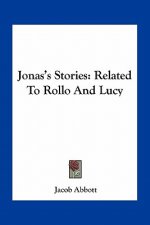 Jonas's Stories: Related To Rollo And Lucy