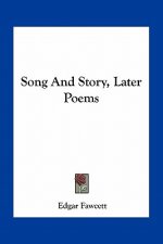 Song and Story, Later Poems
