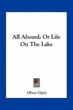 All Aboard: Or Life on the Lake