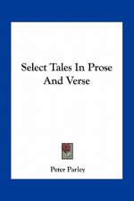 Select Tales in Prose and Verse
