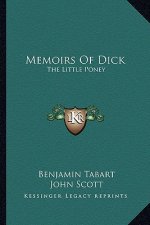 Memoirs of Dick: The Little Poney the Little Poney