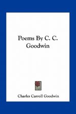 Poems by C. C. Goodwin