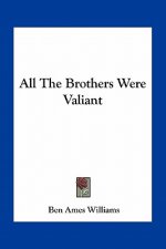 All the Brothers Were Valiant