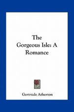 The Gorgeous Isle: A Romance
