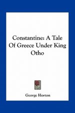 Constantine: A Tale of Greece Under King Otho