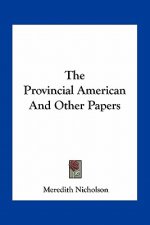 The Provincial American and Other Papers