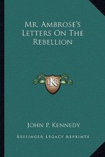 Mr. Ambrose's Letters on the Rebellion