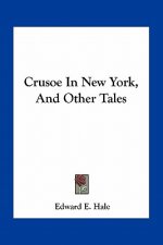 Crusoe in New York, and Other Tales