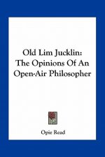 Old Lim Jucklin: The Opinions of an Open-Air Philosopher