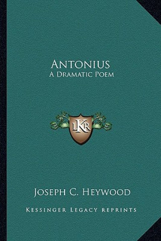 Antonius: A Dramatic Poem