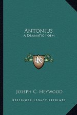 Antonius: A Dramatic Poem