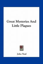 Great Mysteries and Little Plagues