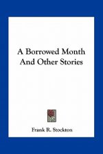 A Borrowed Month And Other Stories