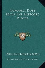 Romance Dust from the Historic Placer