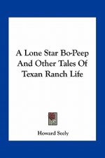 A Lone Star Bo-Peep and Other Tales of Texan Ranch Life
