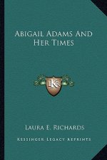 Abigail Adams and Her Times