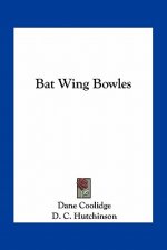 Bat Wing Bowles