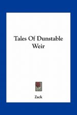 Tales of Dunstable Weir