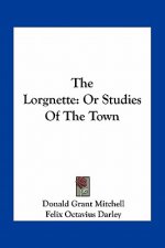 The Lorgnette: Or Studies Of The Town