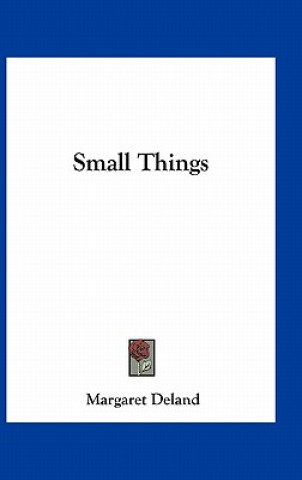 Small Things