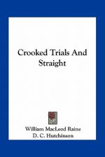 Crooked Trials and Straight