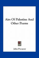 Airs of Palestine and Other Poems