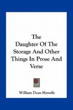 The Daughter of the Storage and Other Things in Prose and Verse
