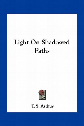 Light on Shadowed Paths
